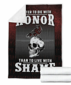 Viking Blanket Better to Die With Honor Than To Live With Shame Sherpa Fleece Blanket Gifts for Viking Lovers