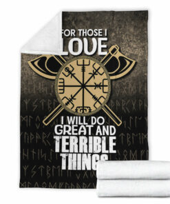 Viking Blanket For Those I Love I Will Do Great And Terrible Things Sherpa Fleece Blanket Gifts for Viking Lovers
