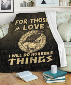 Viking Blanket For Those I Love I Will Do Horrible Things Sherpa Fleece Blanket Gifts for Viking Lovers