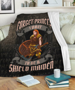 Viking Blanket Forget Princess I Want To Be A Shield Maiden Sherpa Fleece Blanket Gifts for Viking Lovers