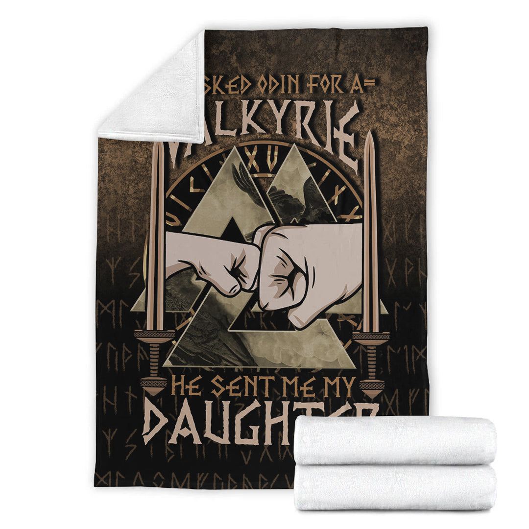 Viking Blanket I Asked Odin For A Valkyrie He Sent Me My Daughter Sherpa Fleece Blanket Gifts for Viking Lovers