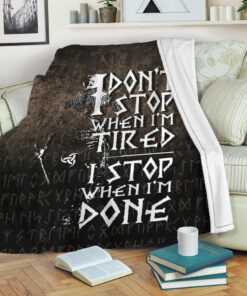 Viking Blanket I Don't Stop When I'm Tired I Stop When I'm Done Sherpa Fleece Blanket Gifts for Viking Lovers