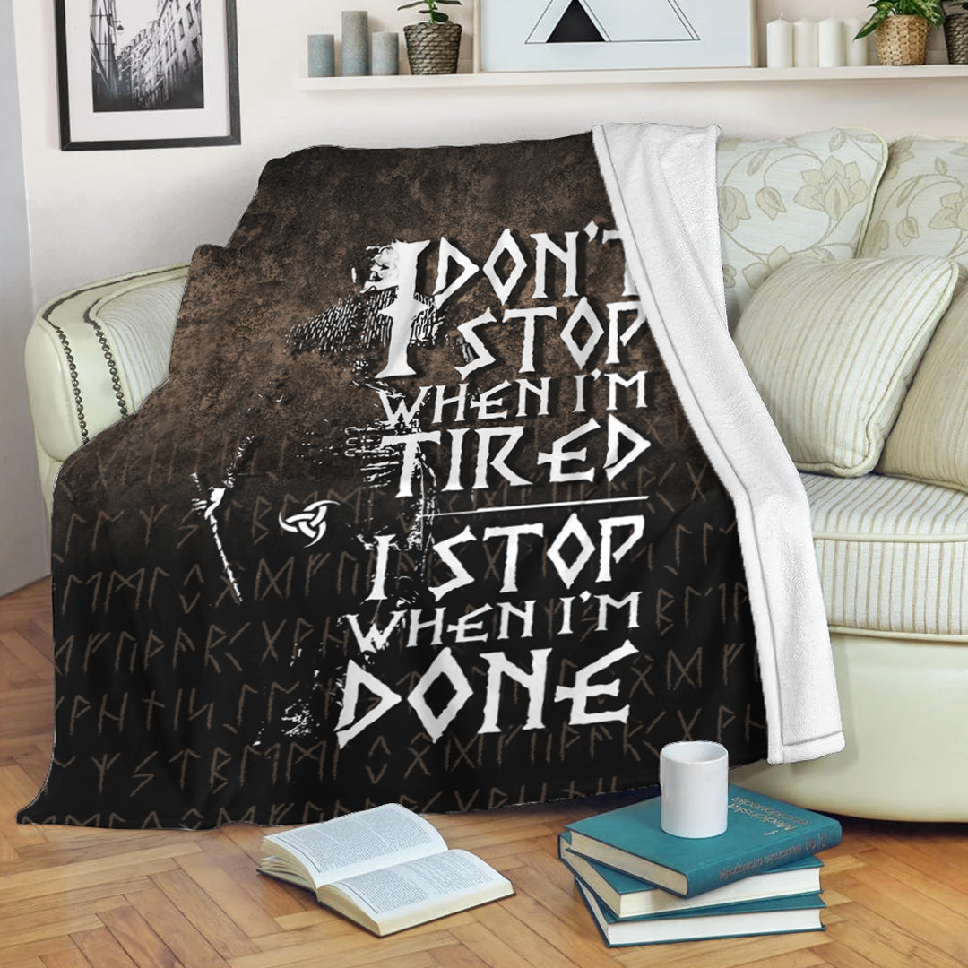 Viking Blanket I Don't Stop When I'm Tired I Stop When I'm Done Sherpa Fleece Blanket Gifts for Viking Lovers