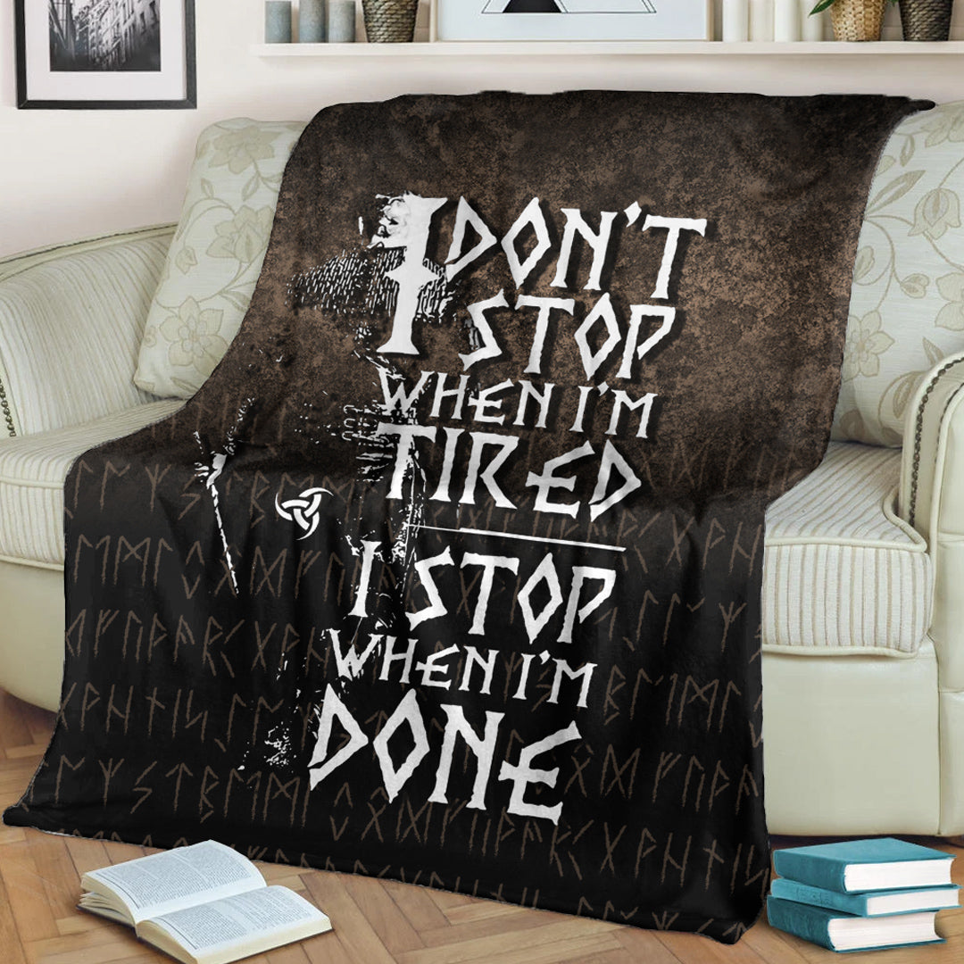 Viking Blanket I Don't Stop When I'm Tired I Stop When I'm Done Sherpa Fleece Blanket Gifts for Viking Lovers