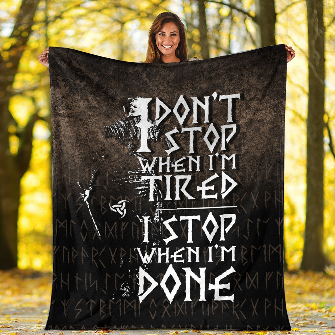 Viking Blanket I Don't Stop When I'm Tired I Stop When I'm Done Sherpa Fleece Blanket Gifts for Viking Lovers