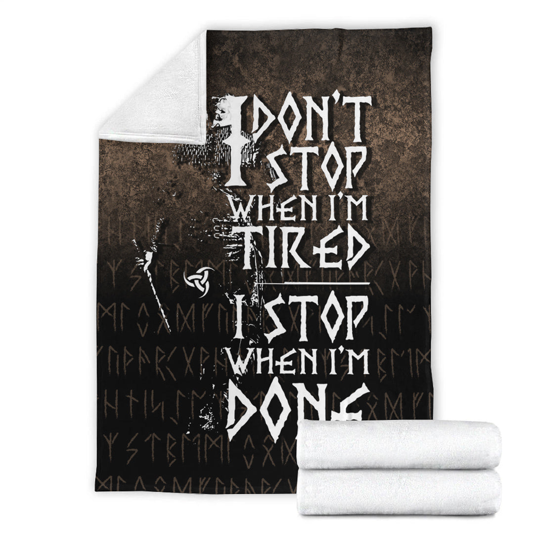 Viking Blanket I Don't Stop When I'm Tired I Stop When I'm Done Sherpa Fleece Blanket Gifts for Viking Lovers