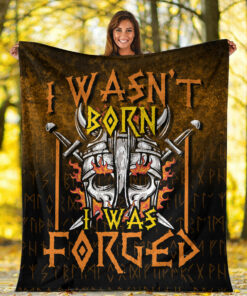 Viking Blanket I Wasn't Born I Was Forged Sherpa Fleece Blanket Gifts for Viking Lovers