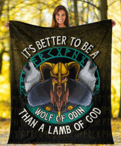 Viking Blanket Its Better To Be A Wolf Of Odin Than A Lamb Of God Sherpa Fleece Blanket Gifts for Viking Lovers