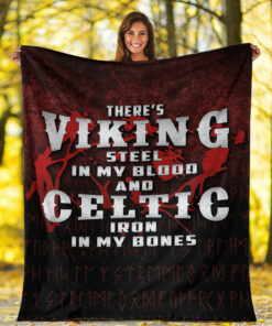 Viking Blanket There's Viking Steel In My Blood And Celtic Iron In My Bones Sherpa Fleece Blanket Gifts for Viking Lovers