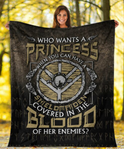 Viking Blanket Who Wants A Princess Instead Of A Shield Maiden Sherpa Fleece Blanket Gifts for Viking Lovers