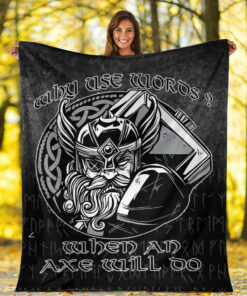 Viking Blanket Why Use Words When An Axe Will Do Sherpa Fleece Blanket Gifts for Viking Lovers