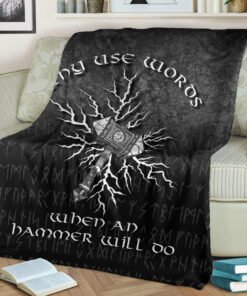 Viking Blanket Why Use Words When An Hammer Will Do Sherpa Fleece Blanket Gifts for Viking Lovers