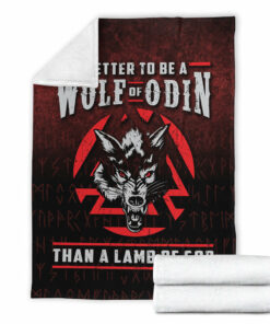 Viking Blanket with Quote Better To Be A Wolf Of Odin Than A Lamb Of God Sherpa Fleece Blanket Gifts for Viking Lovers