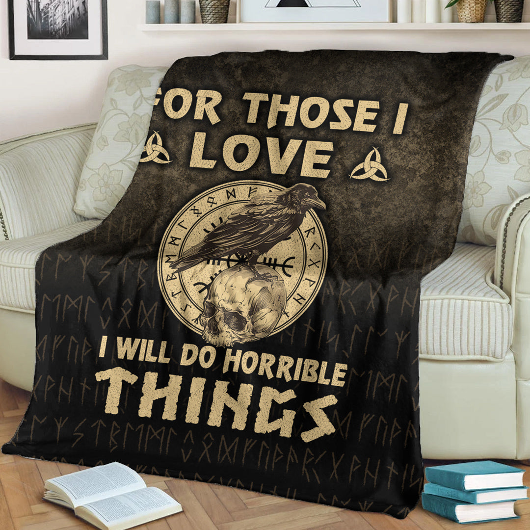 Viking Norse Style For Those I Love I Will Do Horrible Things Sherpa Fleece Blanket Gifts for Viking Lovers