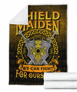 Viking Shield Maiden We Can Fight For Ourselves Sherpa Fleece Blanket Gifts for Viking Lovers