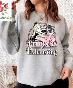 Vintage Disney Sleeping Beauty Being A Princess Is Exhausting Shirt, Magic Kingdom Unisex T-shirt Family Birthday Gift Adult Kid Toddler Tee