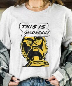 Vintage Star Wars Droids C-3PO This is Madness Text Bubble Shirt, Galaxy's Edge Unisex T-shirt Family Birthday Gift Adult Kid Toddler Tee
