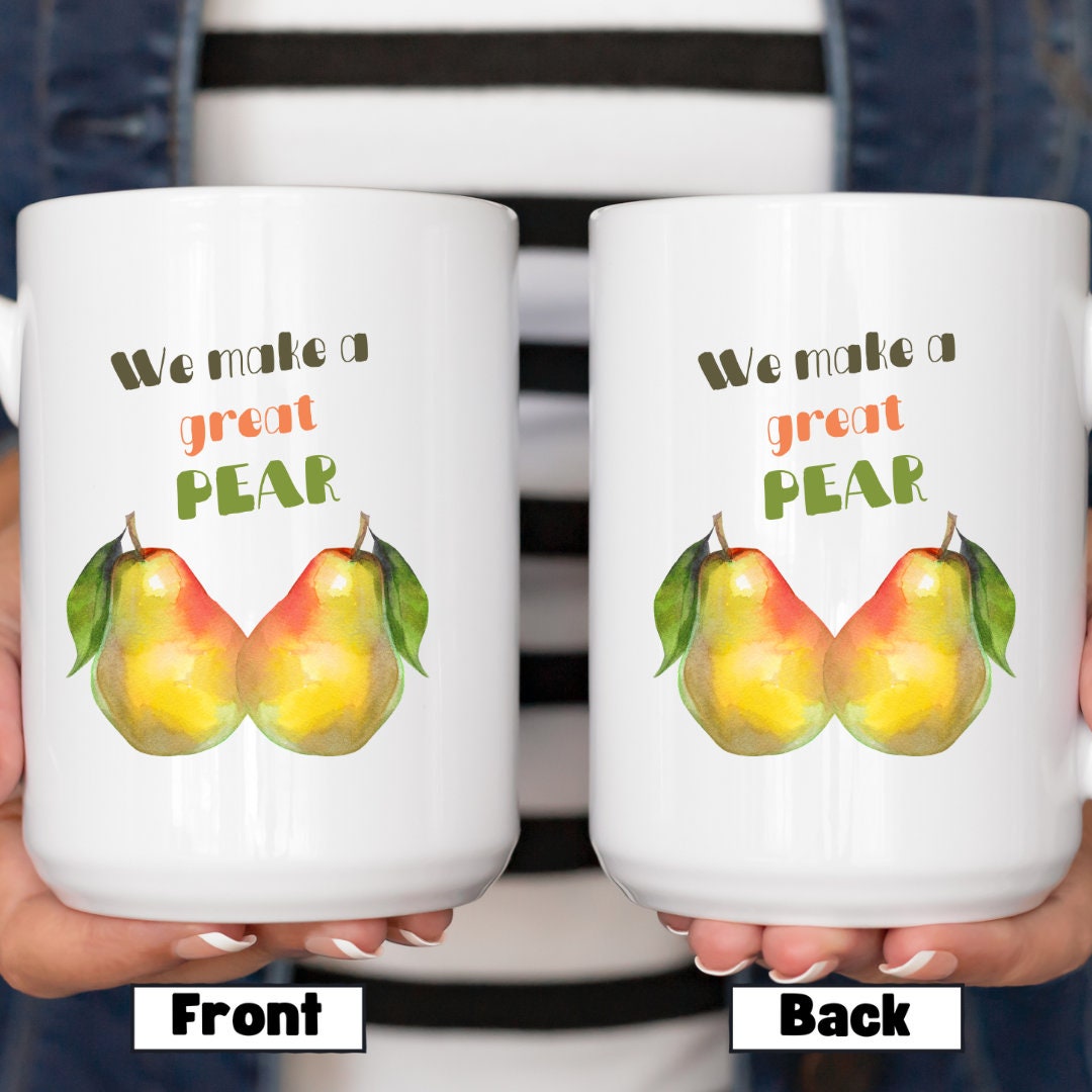 We Make A Great Pear Couples Valentines Day Gift, Pear Large Mug, Romance Engagement Anniversary And Bridal Shower