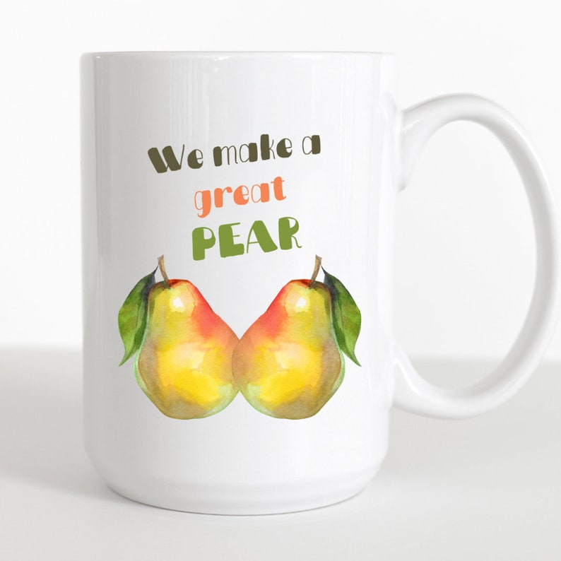 We Make A Great Pear Couples Valentines Day Gift, Pear Large Mug, Romance Engagement Anniversary And Bridal Shower
