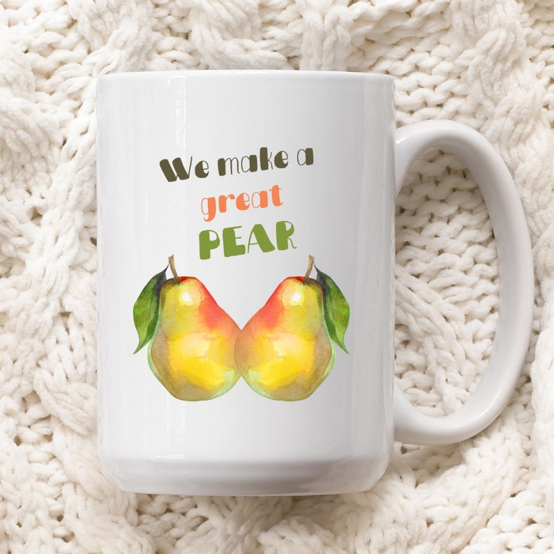 We Make A Great Pear Couples Valentines Day Gift, Pear Large Mug, Romance Engagement Anniversary And Bridal Shower