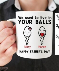 We Used To Live In Your Balls Mug Gifts for Lovers