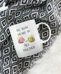 We Were Meant To Bee Together Mug, Valentine Mug For Him, Coffee Mug Gift For Her, Bee Mug, Inspirational Mug