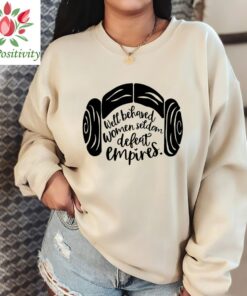 Well Behaved Women Seldom Defeat Empires T-shirt, Princess Leia Shirt, Feminist Shirt, Disney Star Wars Shirt, Girl Power Shirt