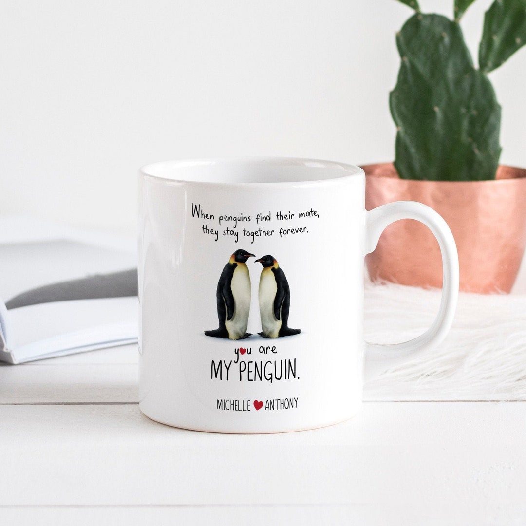 When Penguins Find Their Mate They Stay Together Forever Mug , Christmas Gift For Her Him Valentine's Day