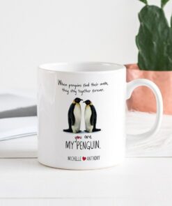 When Penguins Find Their Mate They Stay Together Forever Mug, Christmas Gift For Her Him Valentine's Day