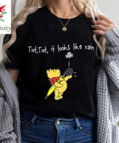 Winnie the Pooh Tut, Tut, looks like rain Shirt, Pooh Bear Shirt, Disney World Shirt, Disneyland Shirt, Disney Shirt, Winnie the pooh Shirt