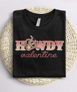 Womens Valentine T-Shirt, Womens Howdy Valentine Retro Tshirt, Women Heart Sweatshirt, Valentine Day Gift For Her T-Shirt