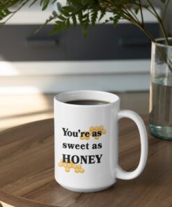 You Are As Sweet As Honey Mug, Bee Mug, Valentines Mug For Her, Mug For Him On Valentines Day Gift