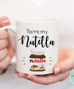 You Are My Nutella Valentine's Mug, Funny Nutella Mug, Valentine's Gift For Friends