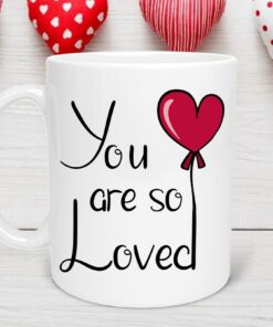 You Are So Loved Balloon Valentine's Mug, Happy Valentine's Day Mug, Valentines for Him, Valentines For Her, Valentines Gift