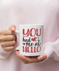 You Had Me At Hello Valentine's Mug, Valentine's For Her, Valentine's For Him, Valentine's Day Mug