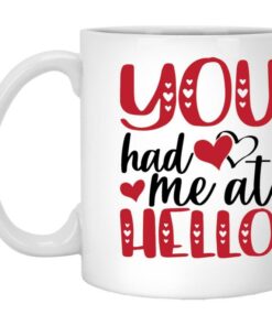 You Had Me At Hello Valentine's Mug, Valentine's For Her, Valentine's For Him, Valentine's Day Mug