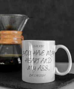 You Have My Heart And My Ass Personalized Funny Coffee Mug, Gift For Him Her Valentine’s Day Mug Adult Humor Wife Gift