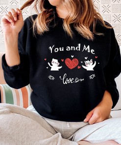 You and Me Sweatshirt, Valentines day, Unisex Soft and Comfortable Crewneck Pullover