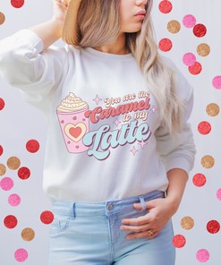 You are the caramel to my lattee starbies valentine sweatshirt Unisex Crewneck Sweatshirt