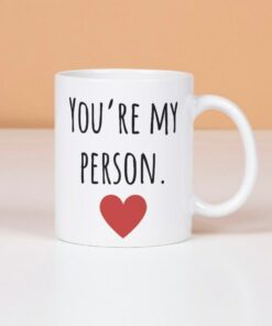 You're My Person Valentine's Mug Valentine Gifts