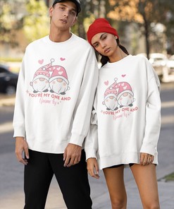You're my One and Gnome-ly, Unisex Valentines Day Sweatshirt, Womens Valentines Day Sweatshirt, Valentine Gnome Couple Sweatshirt