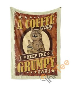 A Coffee A Day Keeps The Grumpy Away Sherpa Fleece Blanket Gifts for Family, for Couple