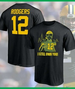 Aaron Rodgers I Still Own You Green Bay Packers Name & Number T-Shirt