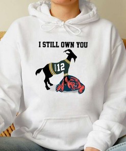 Aaron Rodgers I Still Own You Hoodie