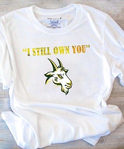 Aaron Rodgers I Still Own You T-Shirt