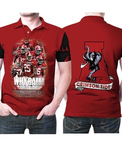 Alabama Crimson Tide Why Bama Great Players 3d Designed Allover Gift For Alabama Fans Polo Shirt All Over Print Shirt 3d T-shirt