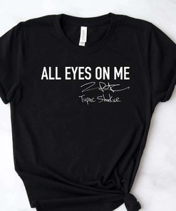 All Eyes On Me Tupac T-Shirt