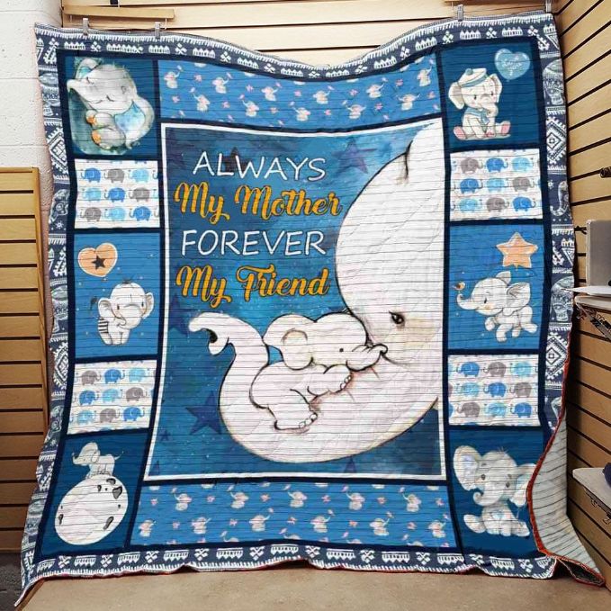 Always My Mother Fore My Friend Elephant Mother's Day Quilt Blanket Bedding Set