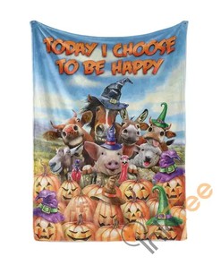Animals Farmer Today I Choose To Be Happy Halloween Sherpa Fleece Blanket Gifts for Family, for Couple