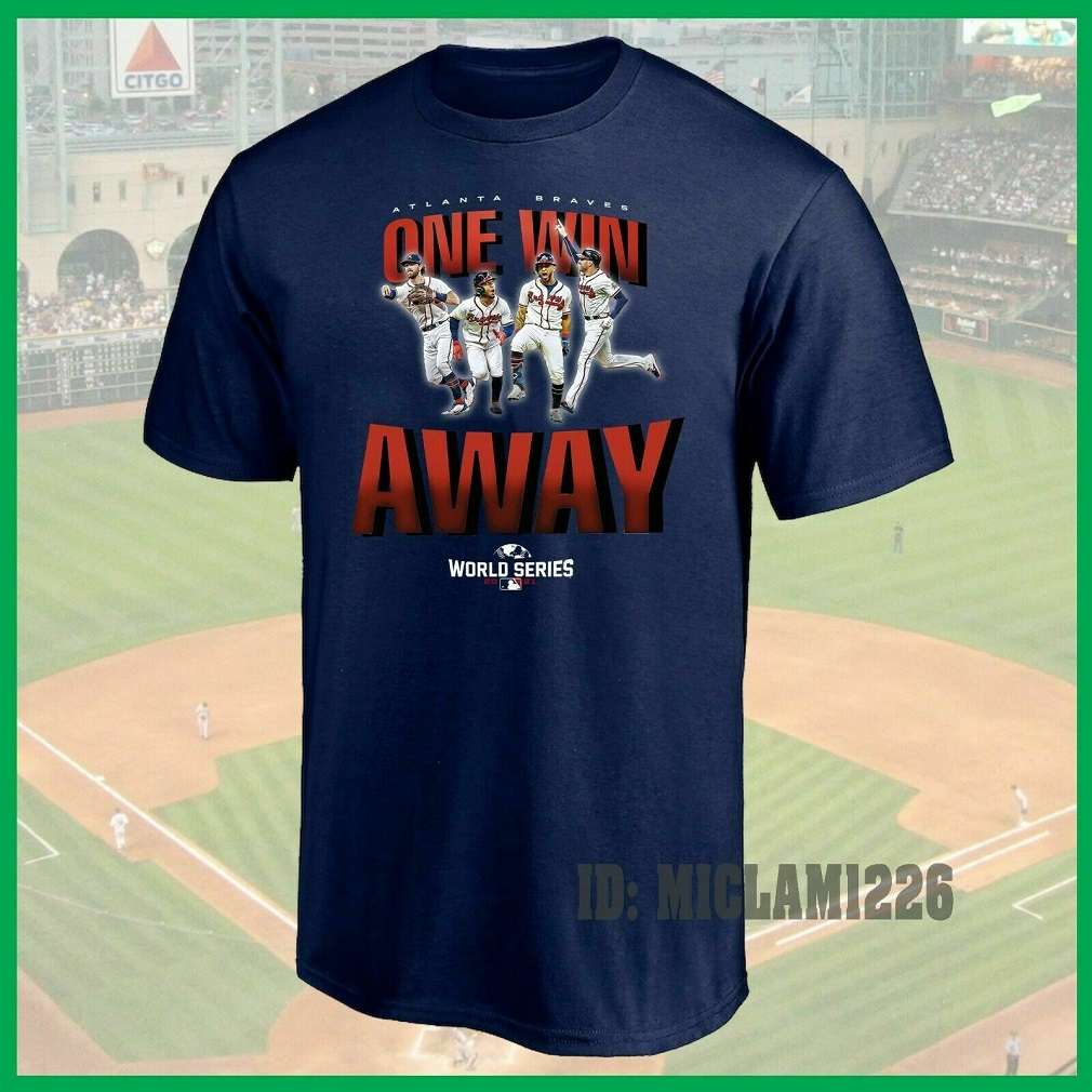Atlanta Braves One Win Away 2021 World Series T-Shirt